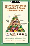 Oldways 4-Week Vegetarian & Vegan Diet Menu Plan: Power Your Day with Wholesome Plant Foods Oldways 4-Week Vegetarian & Vegan Diet Menu Plan: Power Your Day with Wholesome Plant Foods