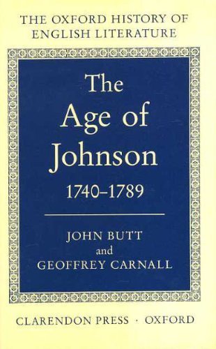 The Age of Johnson 1740-1789 (Oxford History of English Literature)