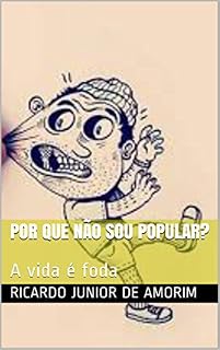 Livro Por que não sou Popular? : A vida é foda