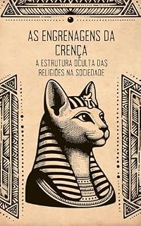 Livro As Engrenagens da Crença: A Estrutura Oculta das Religiões na Sociedade