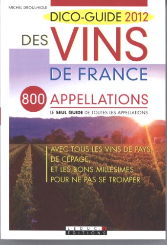 dico-guide des vins de France (édition 2012) by (Mass Market Paperback)