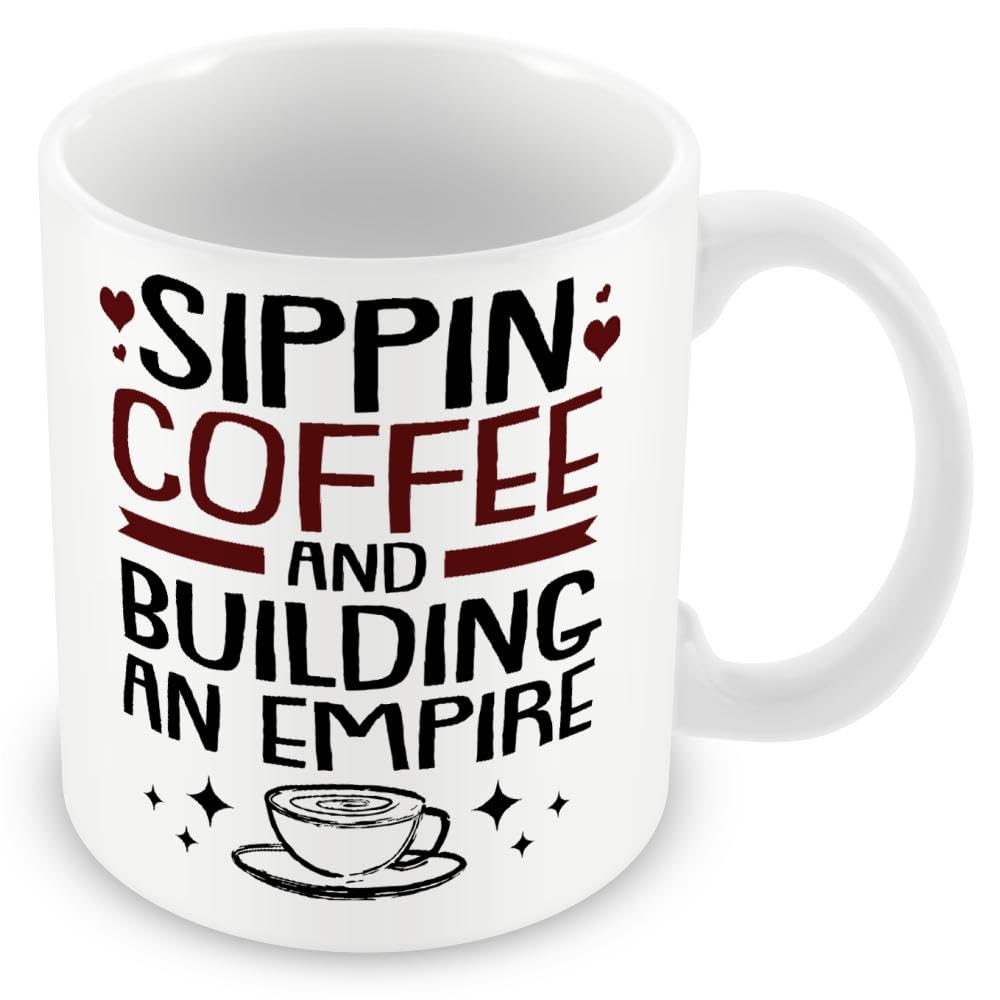 Gift Mug for Boss/Manager - Sippin Coffee and Building an Empire
