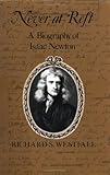 Never at Rest: A Biography of Isaac Newton (Cambridge Paperback Library) cover