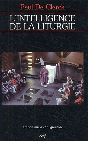 L' intelligence de la liturgie