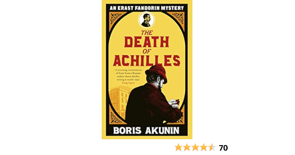 The Death Of Achilles Erast Fandorin 4 Erast Fandorin Mysteries Kindle Edition By Akunin Boris Mystery Thriller Suspense Kindle Ebooks Amazon Com
