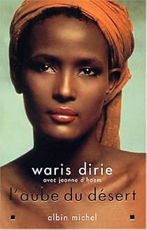 L'Aube du désert - Waris Dirie - Babelio