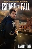 Escape the Fall (Nuclear Survival: Southern Grit Book 2) by Harley Tate