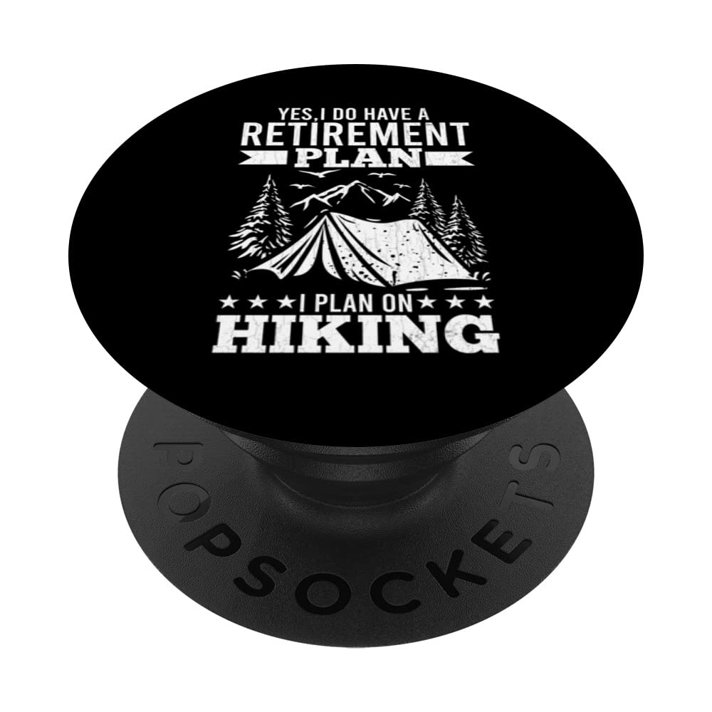 Retirement Plan I Plan On Hiking Funny Hiker Trip Graphic PopSockets Swappable PopGrip