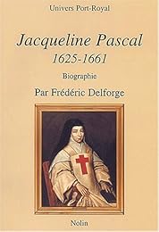Jacqueline Pascal, 1625-1661