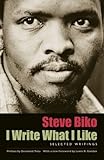 I Write What I Like: Selected Writings