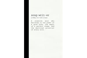 Songwriter's Journal (Hardcover Edition): Music Writing Notebook for Lyrics, Melodies, and Musicians | Dual Staff Manuscript & Lined Paper | Definition of a Songwriter
