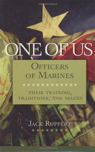 One of Us: Officers of Marines--Their Training, Traditions, and Values