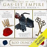 The Fall of the Gas-Lit Empire: The Complete Series by Rod Duncan, Gemma Whelan