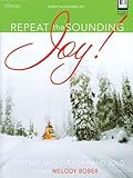 Repeat the Sounding Joy!: Christmas Medleys for Piano Solo