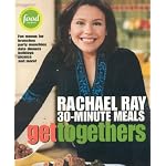 Rachael Ray 30-Minute Meals Get Togethers