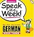 Speak in a Week German Week 3: See, Hear, Say & Learn (German and English Edition) by 