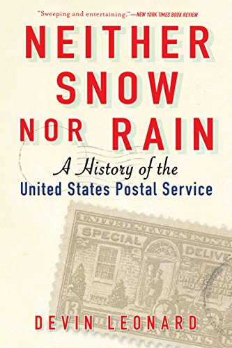 Neither Snow nor Rain: A History of the United States Postal Service