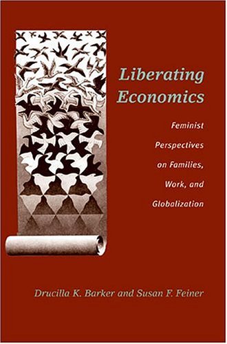 Liberating Economics: Feminist Perspectives on Families,...