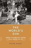 Peter Hoar, "The World’s Din: Listening to Records, Radio and Films in New Zealand 1880–1940" (Otago UP, 2018)