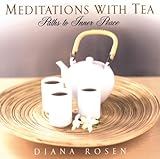 Meditations With Tea: Paths to Inner Peace by