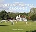 Remarkable Village Cricket Grounds
