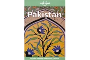 Lonely Planet Pakistan 5th Ed.: Travel Guide, 5th Edition