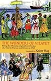 The Wonders of Vilayet: Being the Memoir, Originally in Persian, of a Visit to France and Britain in 1765 by Mirza Sheikh I'tesamuddin, Kaiser Haq
