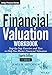 Financial Valuation Workbook: Step-by-Step Exercises and Tests to Help You Master Financial Valuation (Wiley Finance)