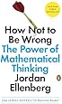 How Not to Be Wrong: The Power of Mathematical Thinking