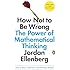 How Not to Be Wrong: The Power of Mathematical Thinking