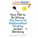 How Not to Be Wrong: The Power of Mathematical Thinking