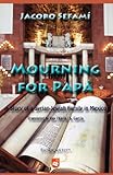 Mourning for Pap: A Story of a Syrian-Jewish Family in Mexico by 