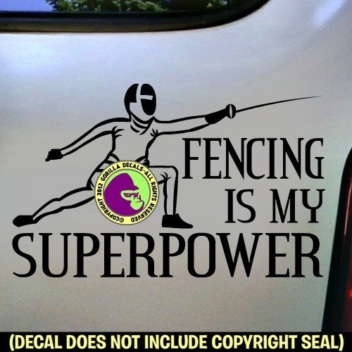 FENCING IS MY SUPERPOWER Sport Vinyl Decal Sticker B