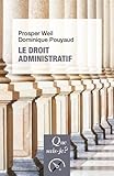 Le droit administratif (Que sais-je?) (French Edition) by 