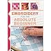 Embroidery for the Absolute Beginner (Absolute Beginner Craft) by Caroline Smith, Susie Johns