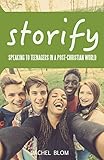 Storify: Speaking to Teenagers in a Post-Christian World by 