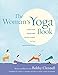 The Woman's Yoga Book: Asana and Pranayama for all Phases of the Menstrual Cycle