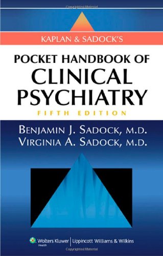 Kaplan and Sadock's Pocket Handbook of Clinical Psychiatry, 5th Edition
