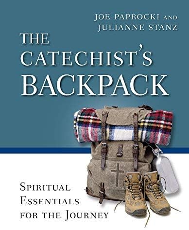 The Catechist's Backpack: Spiritual Essentials for the Journey (Toolbox Series)