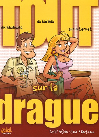 Tout sur la drague