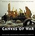 Canvas of War:: Painting the Canadian Experience 1914-1945 1550548832 Book Cover