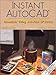 Instant AutoCAD®: Essentials Using AutoCAD LT® 2000 by 