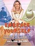 Image de Embrace Yourself: Find, Recover and Embrace Your Body Through a Therapeutic Eating Connection