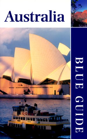 Blue Guide Australia (Blue Guides) by George Boeck, Erika Esau