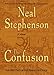 The Confusion (The Baroque Cycle, Vol. 2)