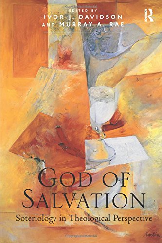 God of Salvation: Soteriology in Theological Perspective