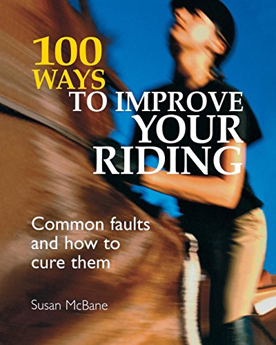 B.o.o.k 100 Ways to Improve your Riding: Common Faults and How to Cure Them<br />KINDLE