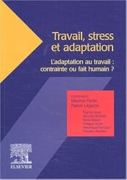 Travail, stress et adaptation