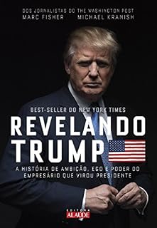 Livro Revelando Trump: A história de ambição, ego e poder do empresário que virou presidente