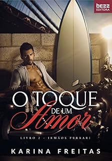 Livro O Toque De Amor: Irmãos Ferrari